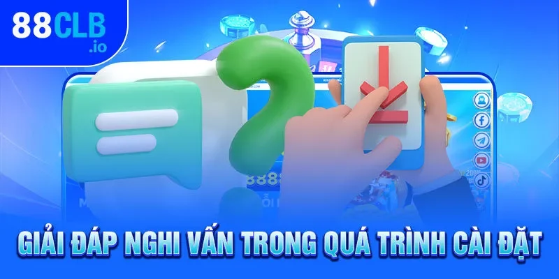 Giải đáp nghi vấn trong quá trình cài đặt