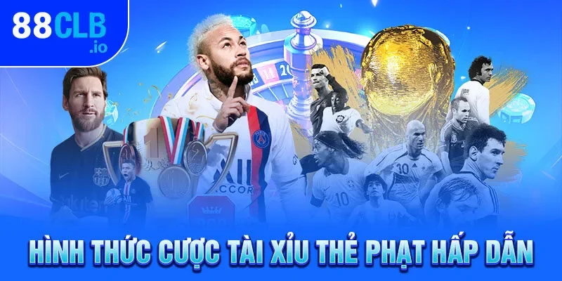 Hình thức cược tài xỉu thẻ phạt hấp dẫn