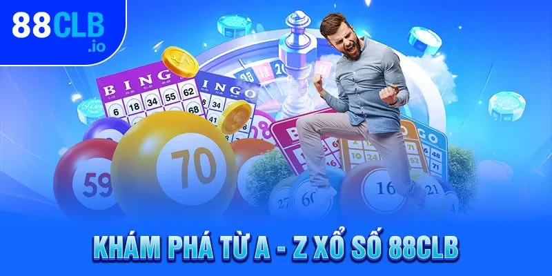 Khám phá từ A - Z xổ số 88CLB Khám phá từ A - Z xổ số 88CLB