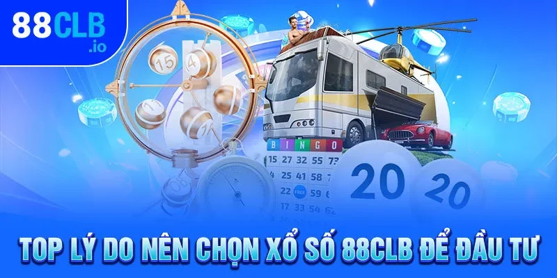 Top lý do nên chọn xổ số 88CLB để đầu tư Top lý do nên chọn xổ số 88CLB để đầu tư